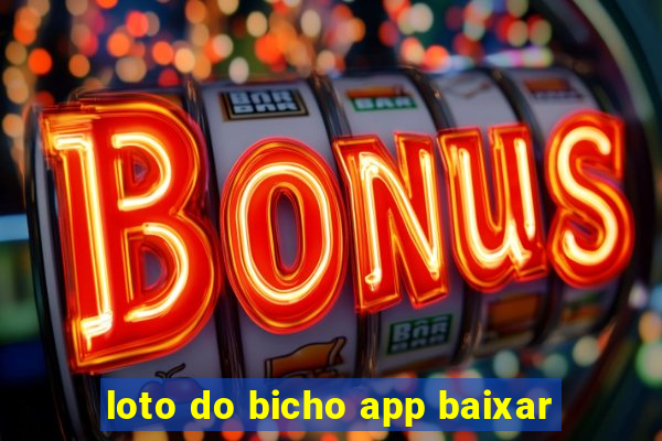 loto do bicho app baixar